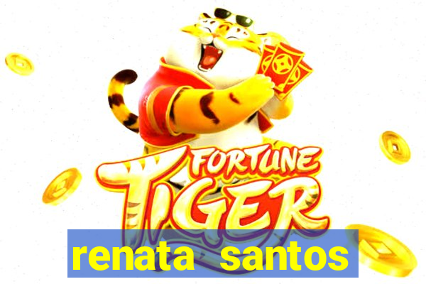 renata santos youtuber nua